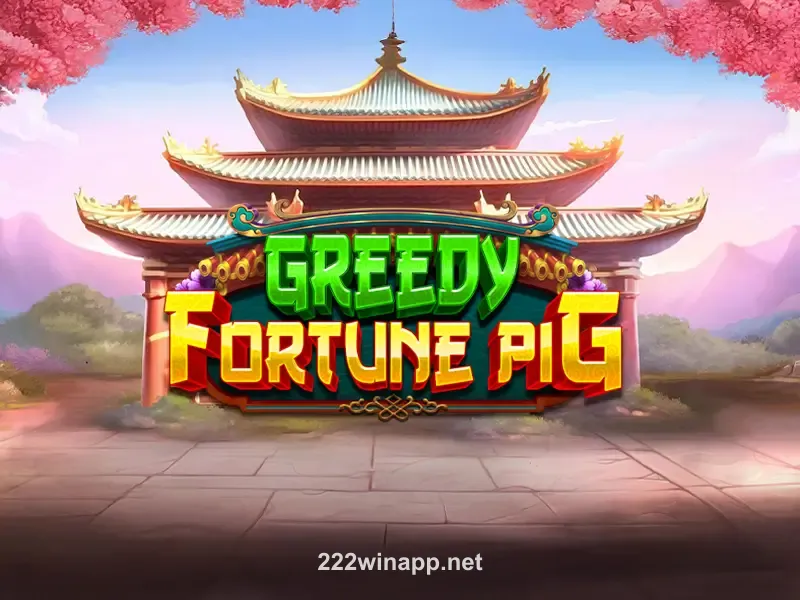 Imagem do jogo Greedy Fortune Pig no 222win